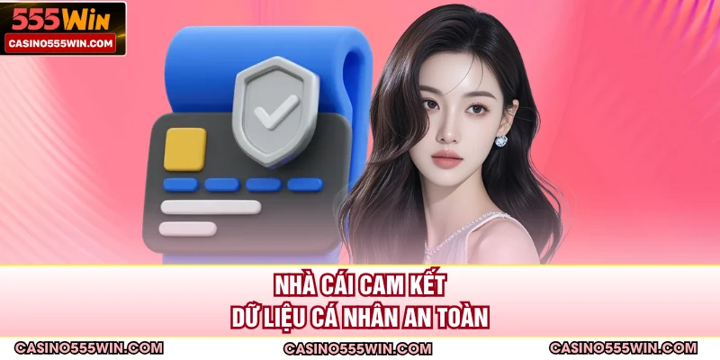 Nhà cái cam kết dữ liệu cá nhân an toàn